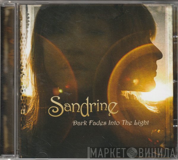 Sandrine - Dark Fades Into The Light