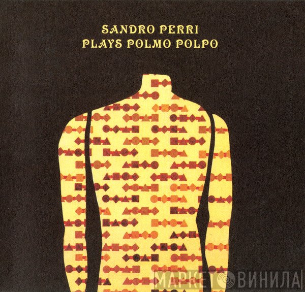 Sandro Perri - Plays Polmo Polpo