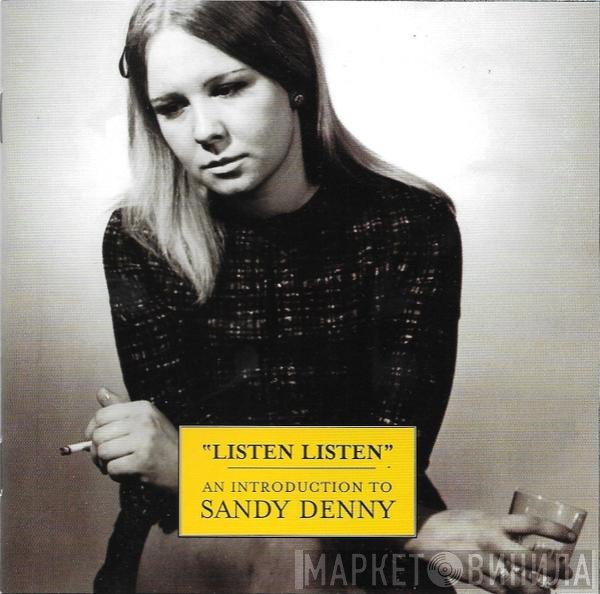 Sandy Denny  - "Listen Listen" - An Introduction To Sandy Denny