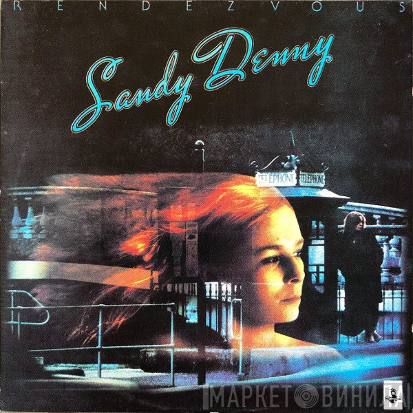 Sandy Denny  - Rendezvous