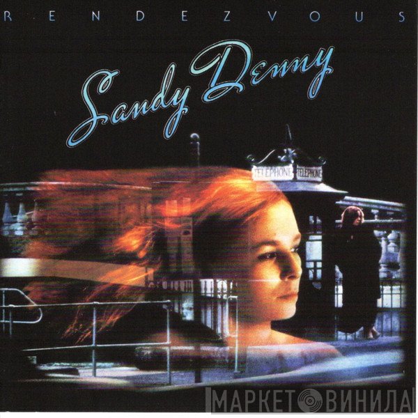 Sandy Denny  - Rendezvous