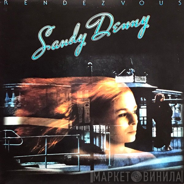 Sandy Denny  - Rendezvous