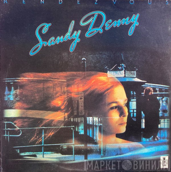Sandy Denny  - Rendezvous