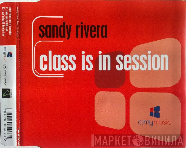 Sandy Rivera  - Class Is In Session