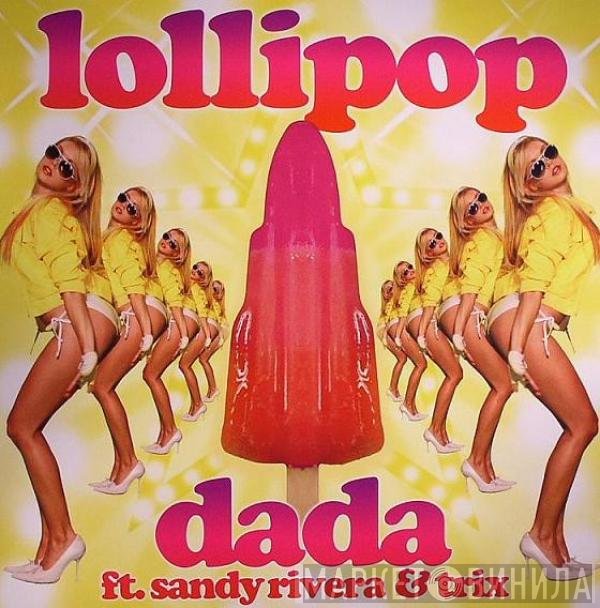 Sandy Rivera, Dada, Trix  - Lollipop