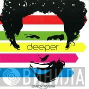 Sandy Rivera Feat. Haze  - Deeper