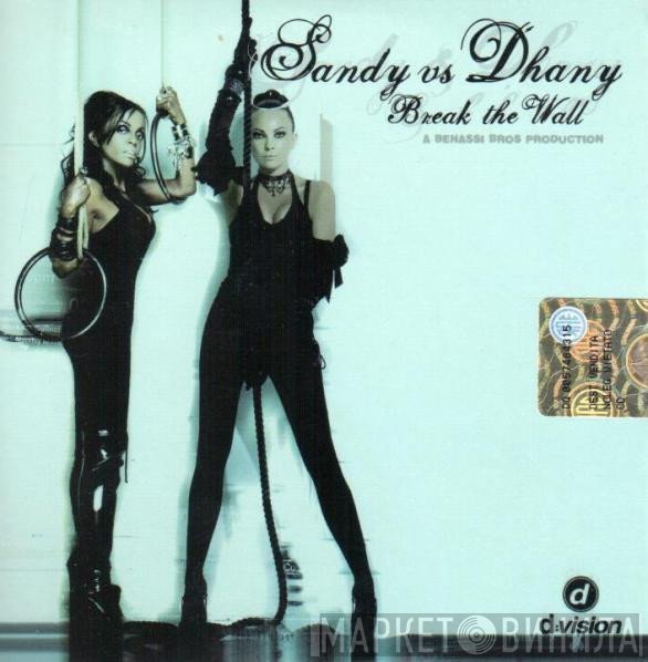 Sandy Vs Dhany  - Break The Wall