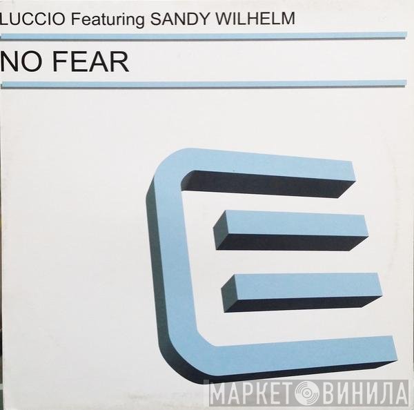 Sandy Wilhelm, DJ Luccio - No Fear