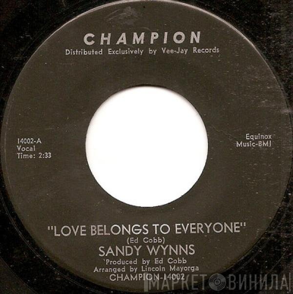 Sandy Wynns - Love Belongs To Everyone