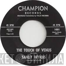 Sandy Wynns - The Touch Of Venus / A Lover's Quarrel