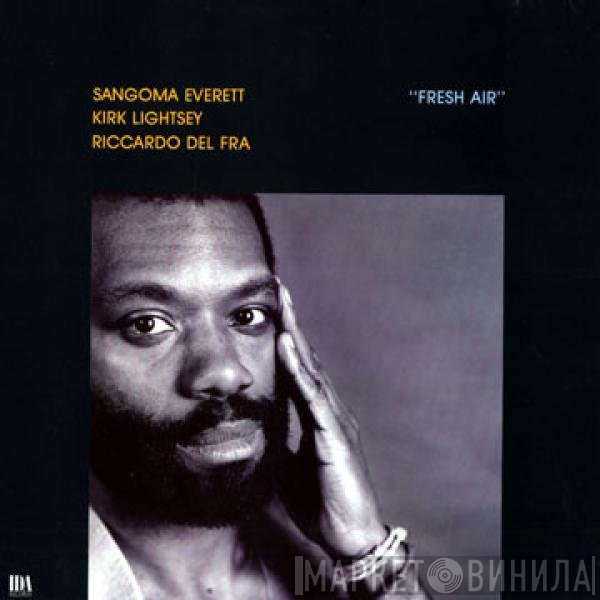 Sangoma Everett / Kirk Lightsey / Riccardo Del Fra  - Fresh Air