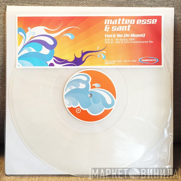 Sant &amp; Matteo Esse - You &amp; Me (In Miami)