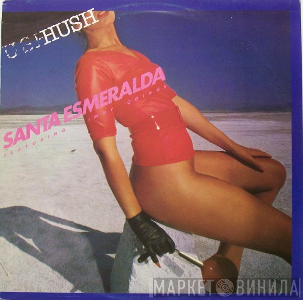 Santa Esmeralda Featuring Jimmy Goings  - Hush