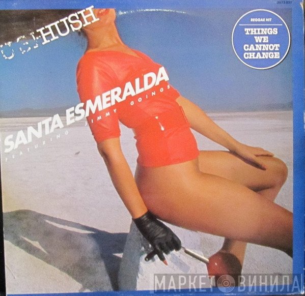 Santa Esmeralda Featuring Jimmy Goings  - Hush