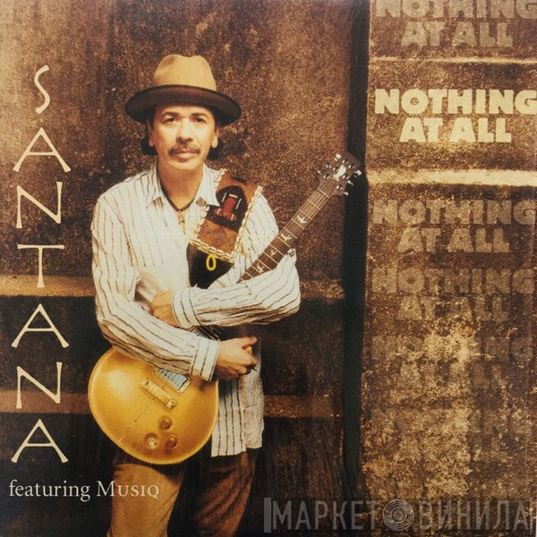 Santana Featuring Musiq Soulchild  - Nothing At All