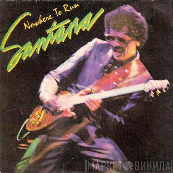 Santana  - Nowhere To Run