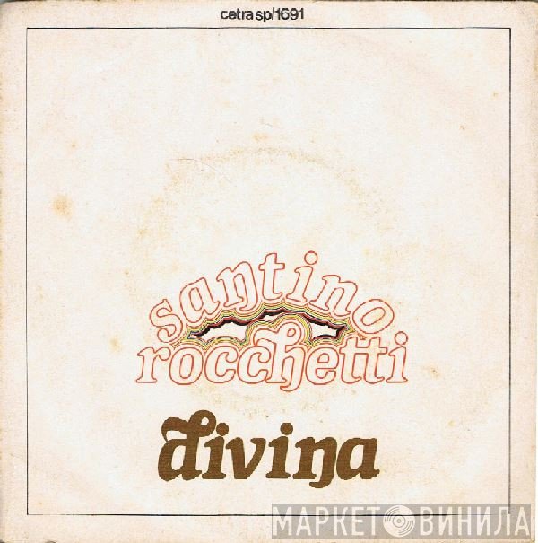 Santino Rocchetti  - Divina