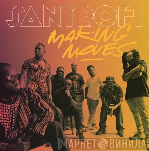 Santrofi - Making Moves