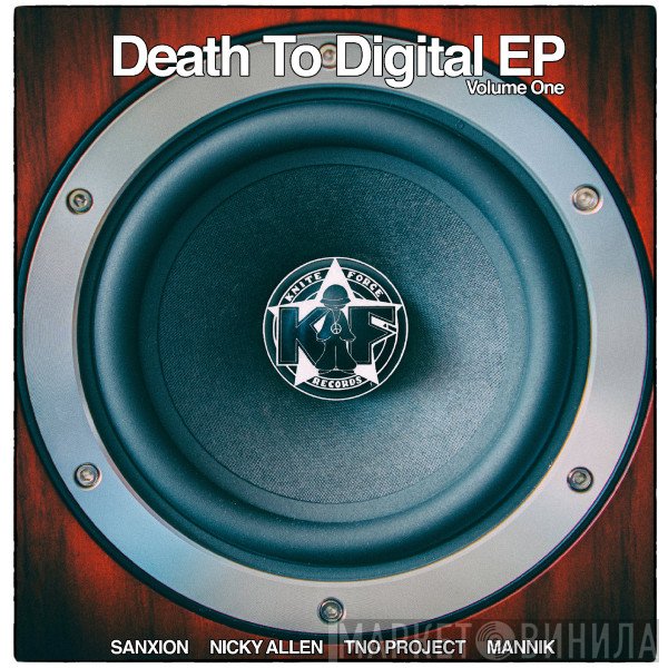 Sanxion / Dj Nicky Allen / TNO Project / Mannik  - Death To Digital EP (Volume One)