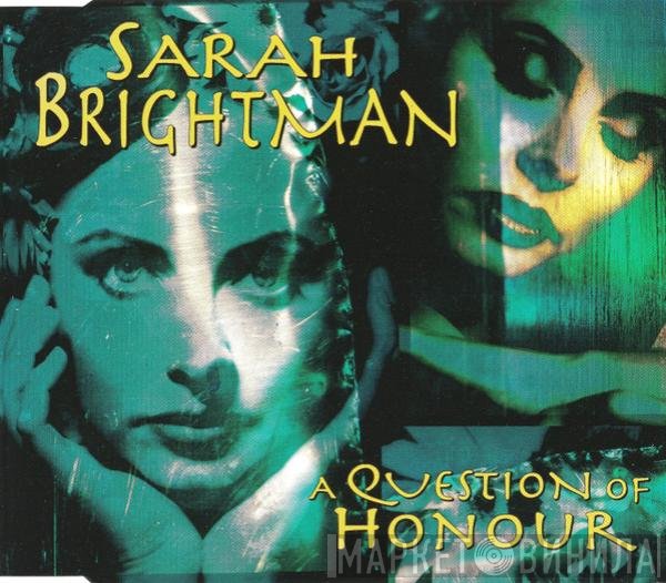 Sarah Brightman  - A Question Of Honour