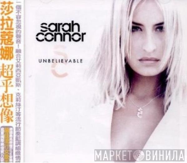 Sarah Connor = Sarah Connor  - Unbelievable = 超乎想像