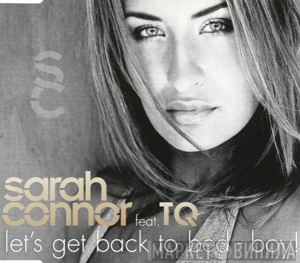 Sarah Connor Feat. TQ  - Let's Get Back To Bed - Boy!