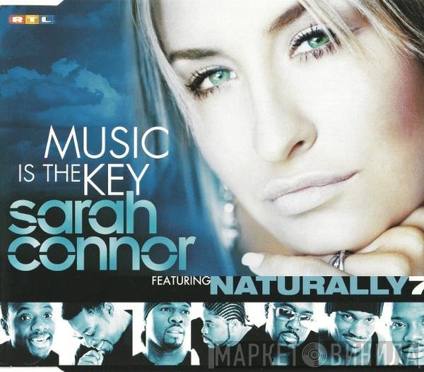 Sarah Connor Featuring Naturally 7  - Music Is The Key