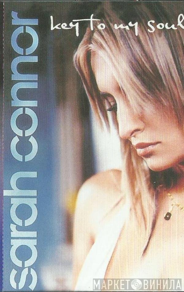 Sarah Connor  - Key To My Soul