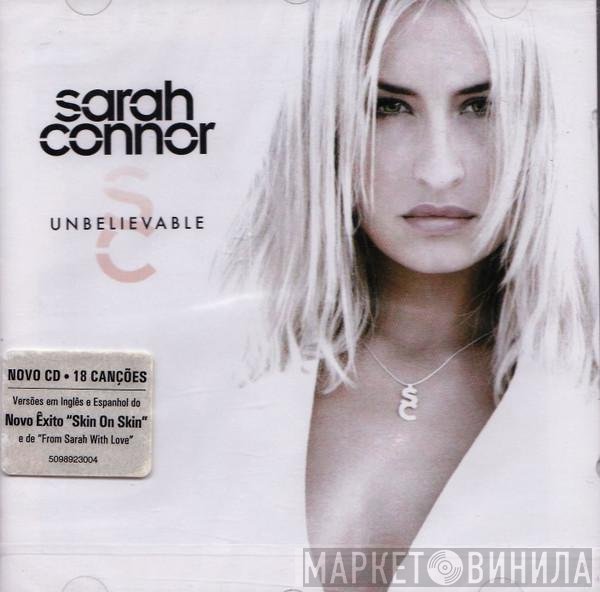 Sarah Connor  - Unbelievable