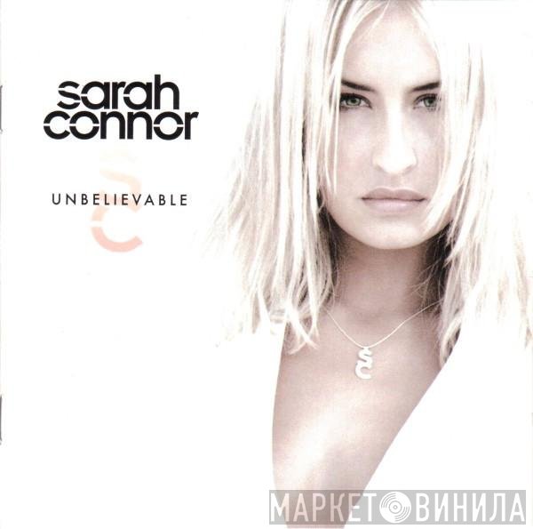 Sarah Connor - Unbelievable