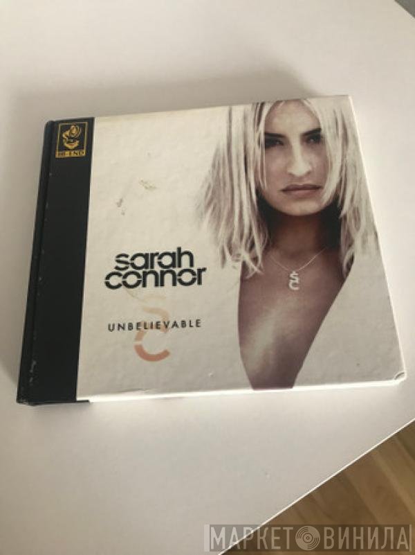 Sarah Connor  - Unbelievable