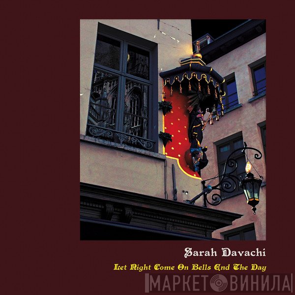 Sarah Davachi - Let Night Come On Bells End The Day