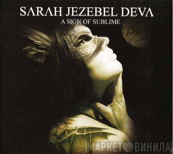 Sarah Jezebel Deva - A Sign Of Sublime