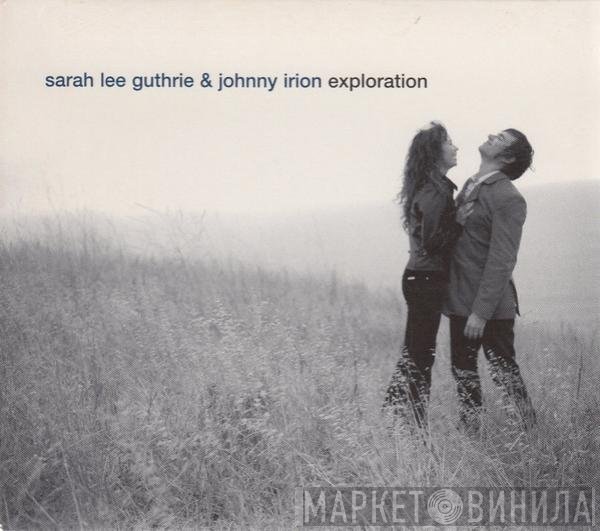 Sarah Lee Guthrie & Johnny Irion, Sarah Lee Guthrie & Johnny Irion  - Exploration