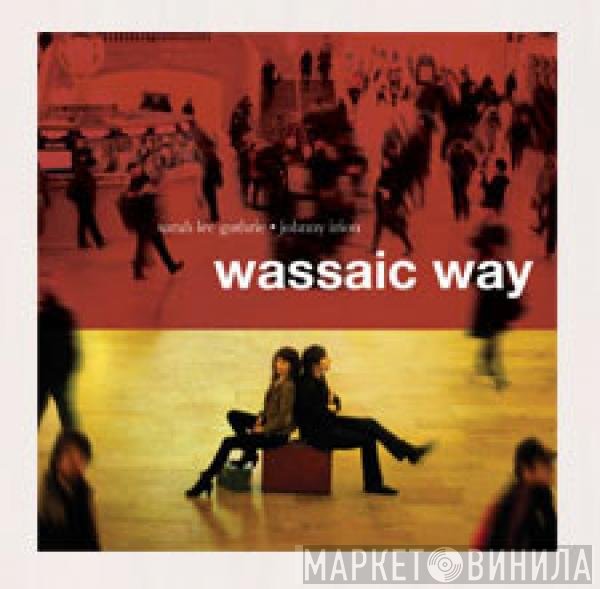 Sarah Lee Guthrie & Johnny Irion  - Wassaic Way