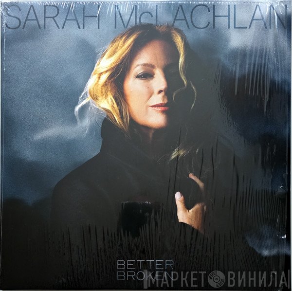 Sarah McLachlan - Better Broken