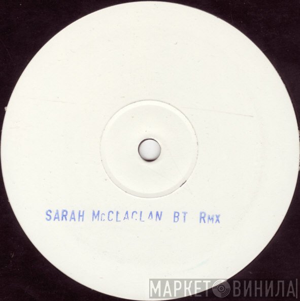 Sarah McLachlan - I Love You (BT Remix)