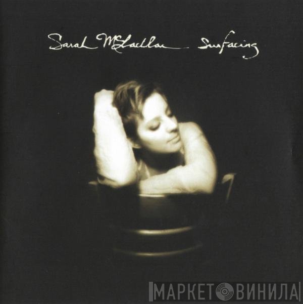 Sarah McLachlan  - Surfacing