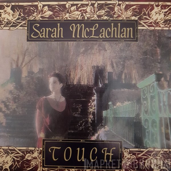 Sarah McLachlan  - Touch