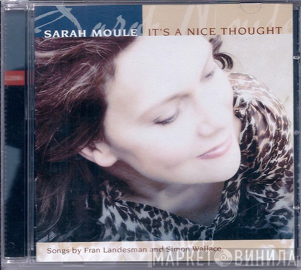 Sarah Moule - It's A Nice Thought