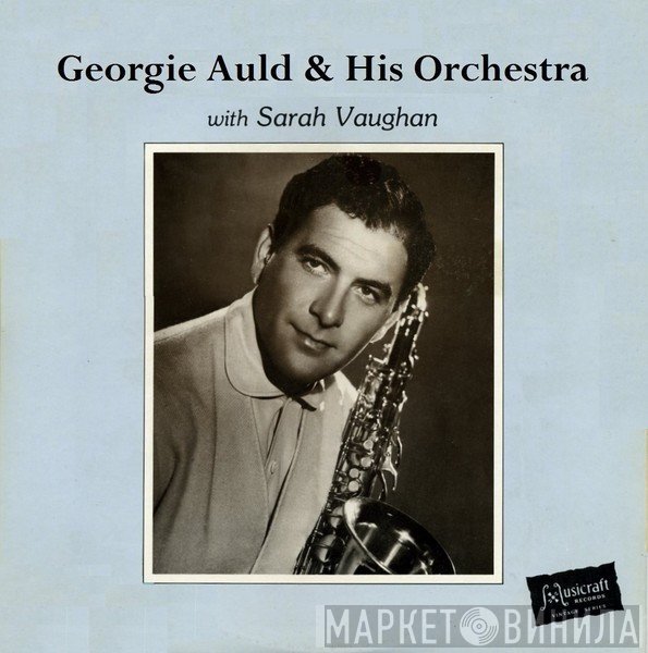 Sarah Vaughan, Georgie Auld And His Orchestra - Georgie Auld And His Orchestra Vol. 2
