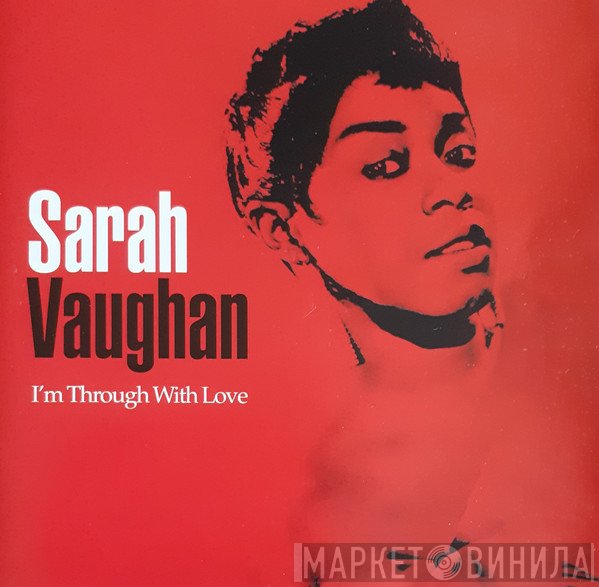 Sarah Vaughan - I'm Through With Love