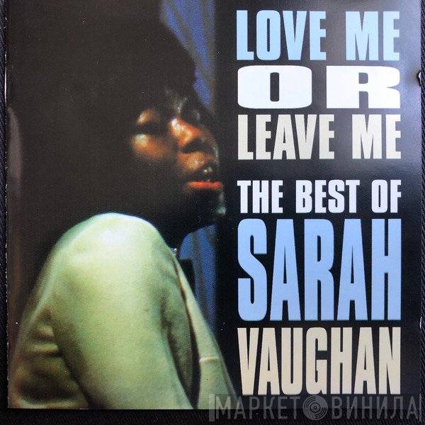 Sarah Vaughan - Love Me Or Leave Me: The Best Of Sarah Vaughan