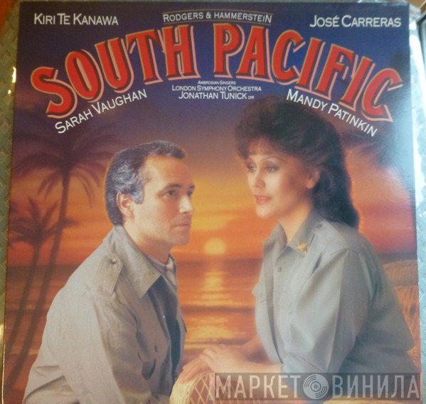 Sarah Vaughan, The Ambrosian Singers, The London Symphony Orchestra, Rodgers & Hammerstein, Jonathan Tunick, José Carreras, Mandy Patinkin, Kiri Te Kanawa - South Pacific