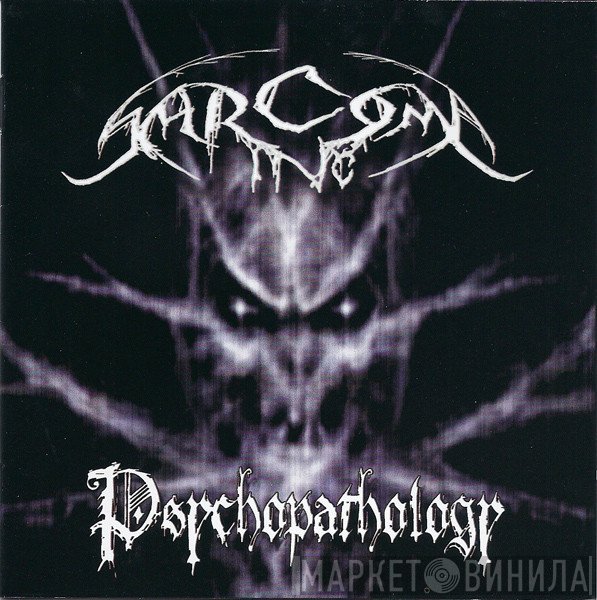 Sarcoma Inc. - Psychopathology