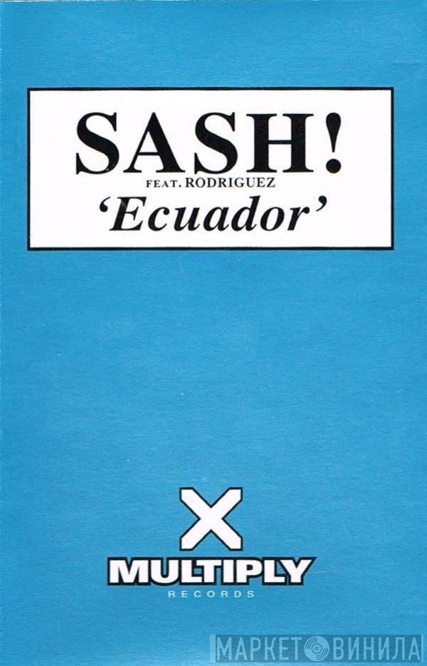 Sash! Feat. Rodriguez  - Ecuador