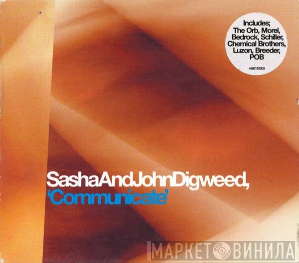 Sasha & John Digweed  - Communicate