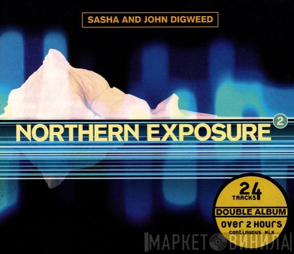 Sasha & John Digweed  - Northern Exposure 2