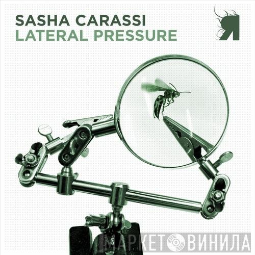 Sasha Carassi  - Lateral Pressure