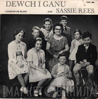 Sassie Rees - Dewch I Ganu